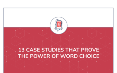 13 Case Studies That Prove the Power of Word Choice