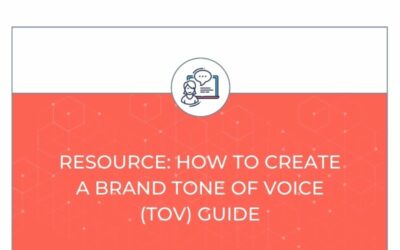 RESOURCE: How to Create a Brand Tone of Voice (TOV) Guide